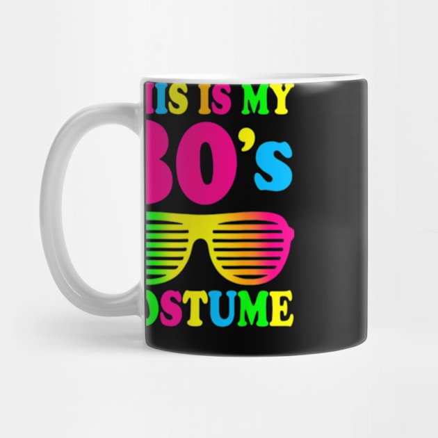 This Is My 80s Costume T-Shirt 80&#39;s 90&#39;s Party by Searlitnot